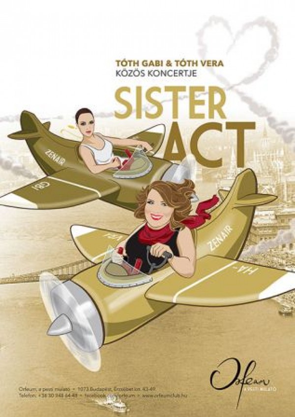 Sister Act – Tóth Gabi & Tóth Vera