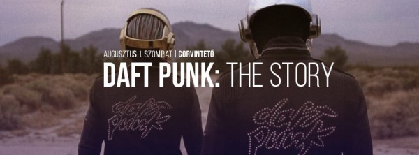 Daft Punk: The Story a Corvintetőn